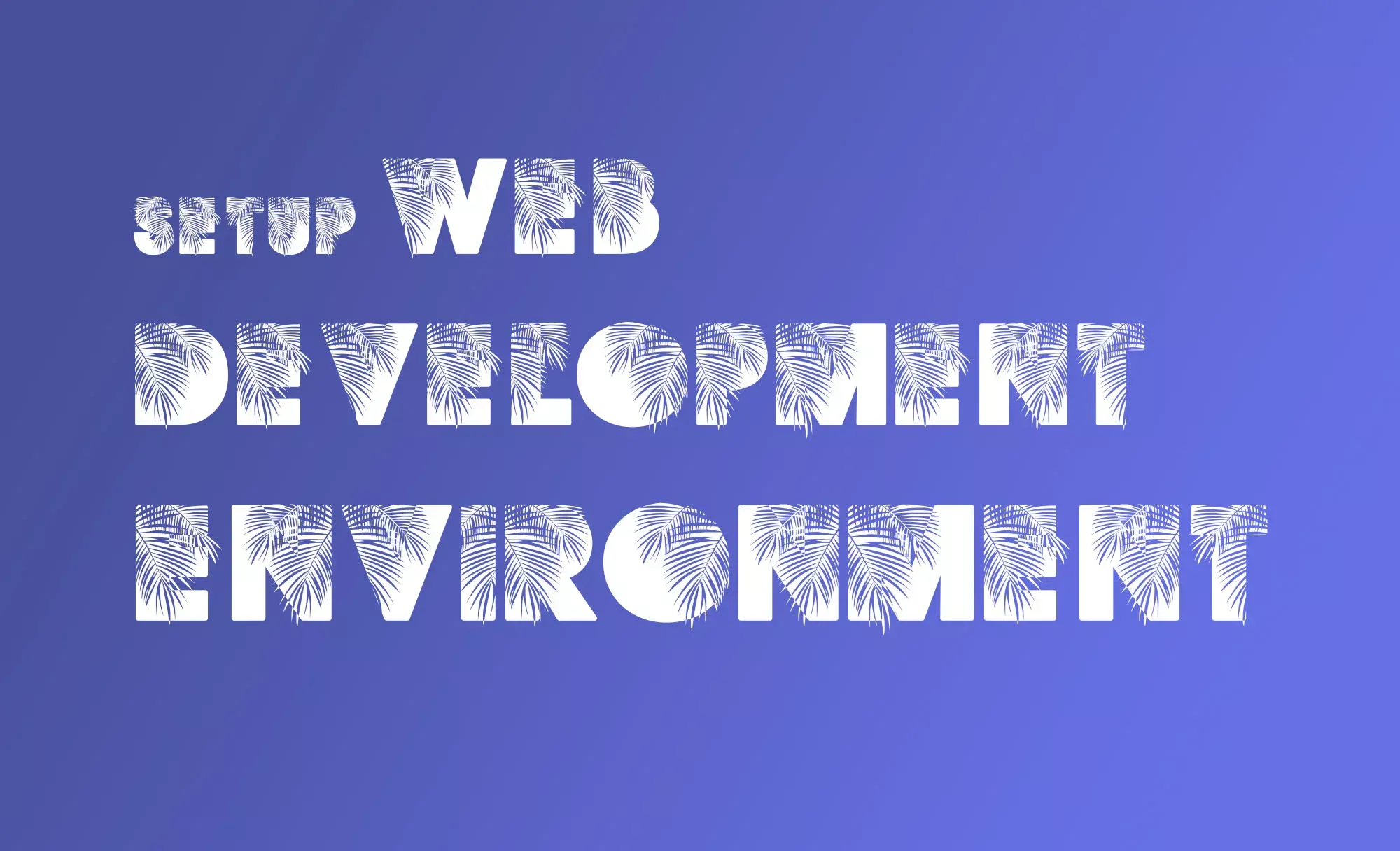 Setup Local Web Development Environment